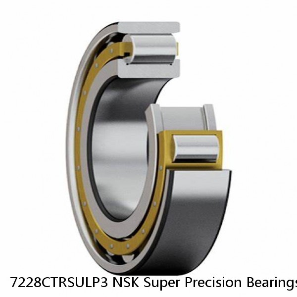 7228CTRSULP3 NSK Super Precision Bearings