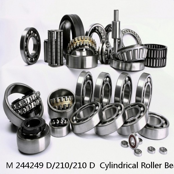 M 244249 D/210/210 D  Cylindrical Roller Bearings