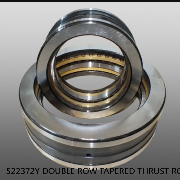 522372Y DOUBLE ROW TAPERED THRUST ROLLER BEARINGS